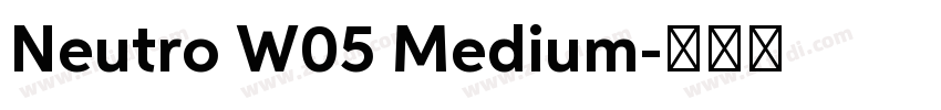 Neutro W05 Medium字体转换